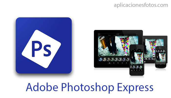Adobe Photoshop Express editor de fotos